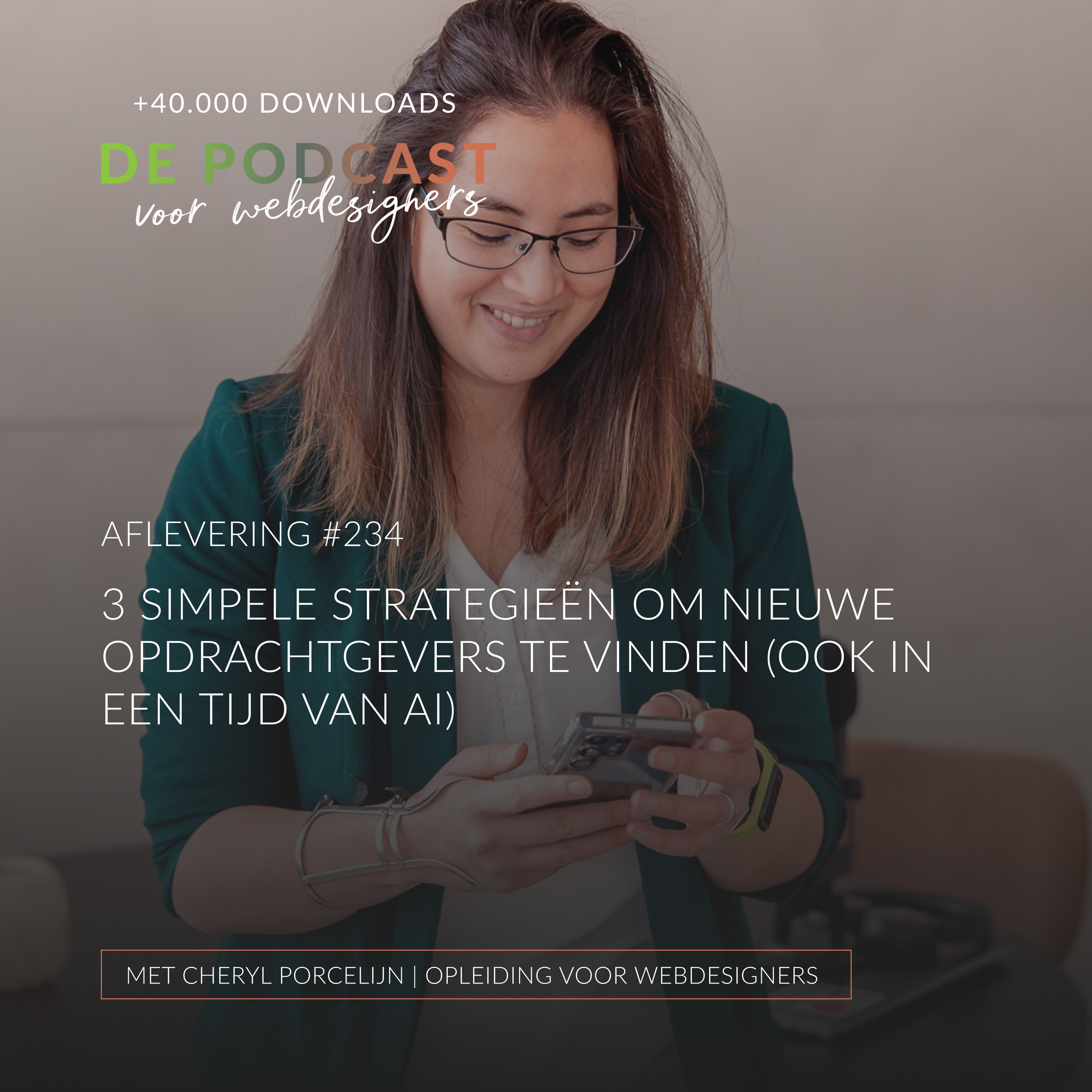 234: 3 Simpele strategieën om nieuwe opdrachtgevers te vinden (ook in een tijd van AI) episode artwork