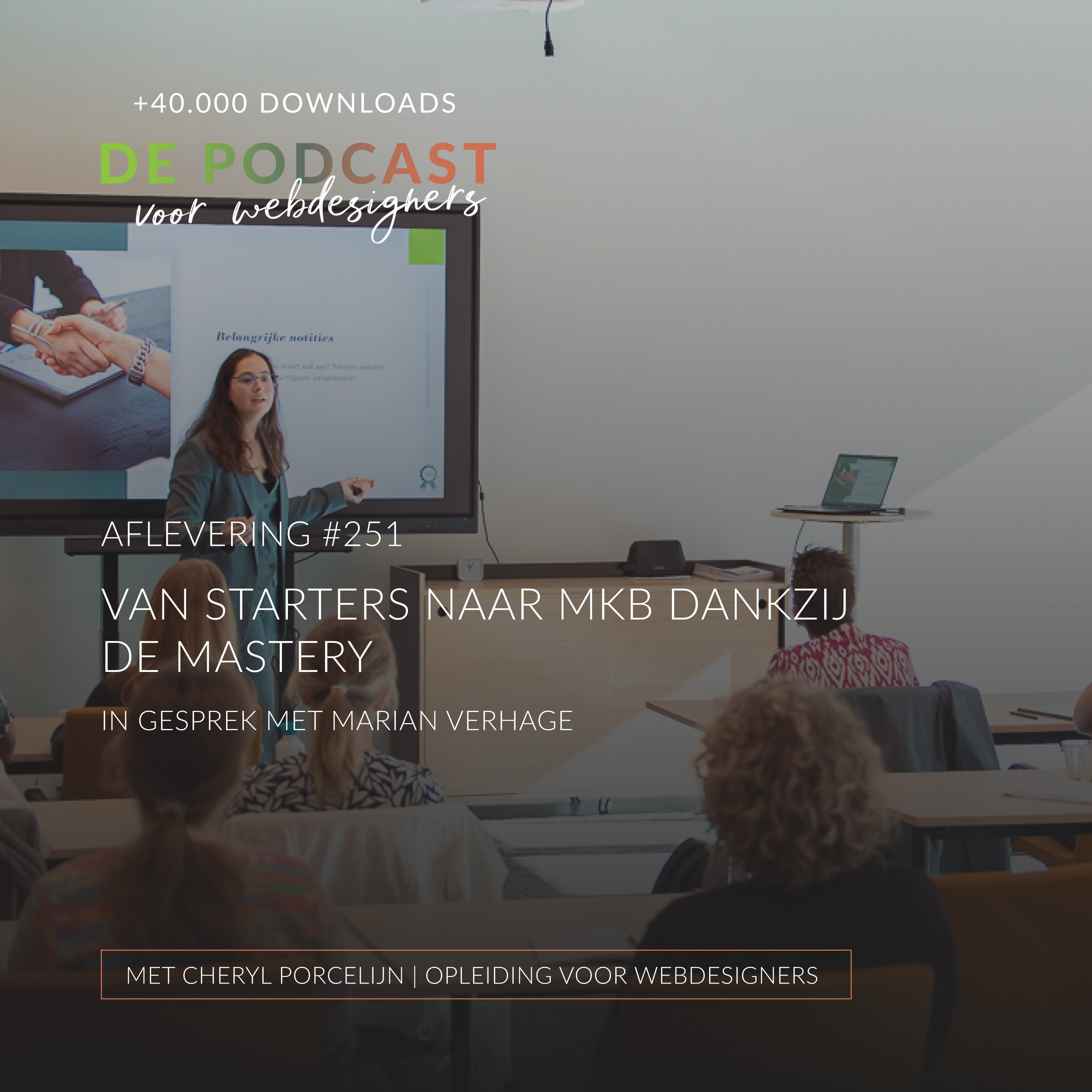 251: van starters naar MKB dankzij de Mastery - In gesprek met Marian Verhage
