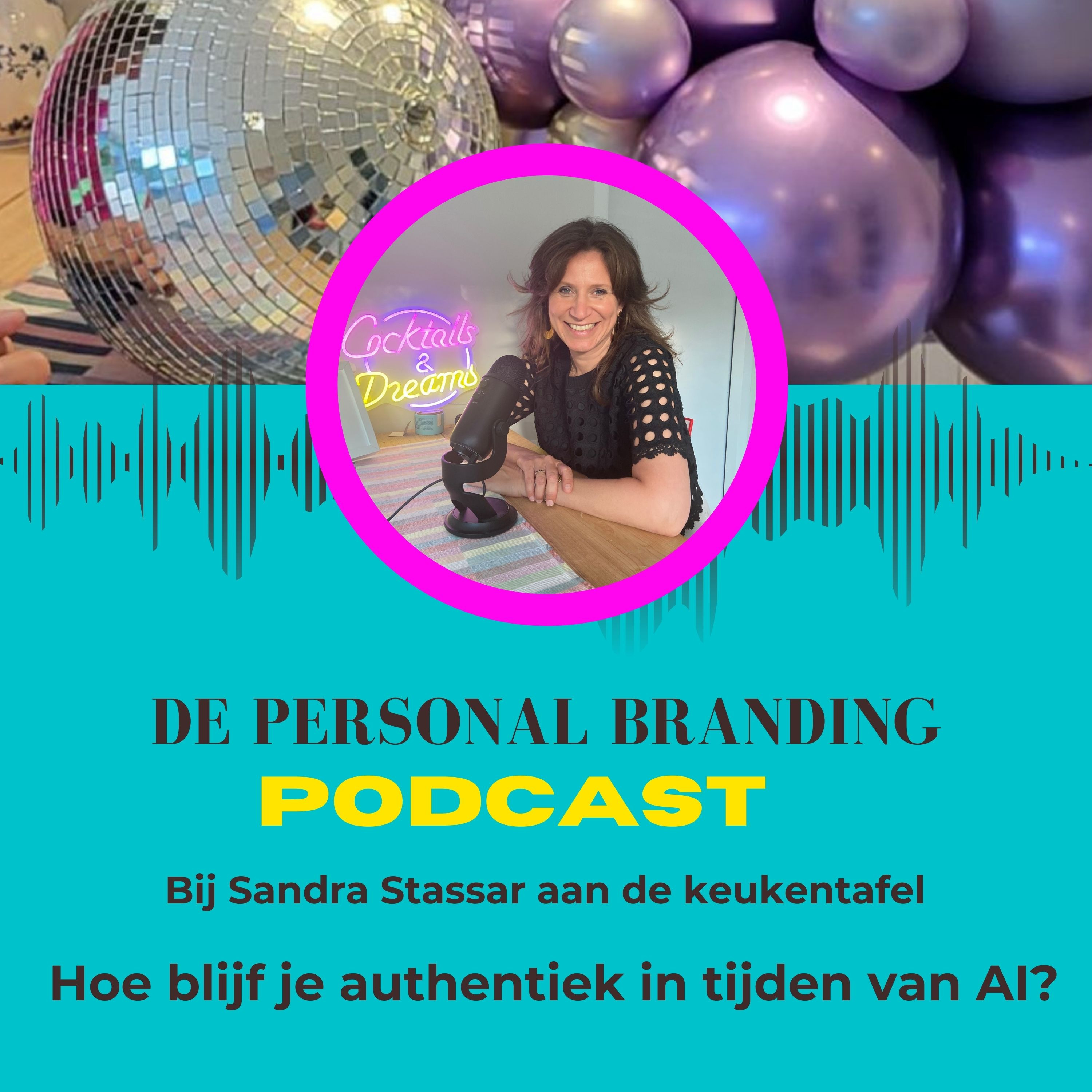 De Personal Branding podcast ; bij Sandra Stassar aan de keukentafel