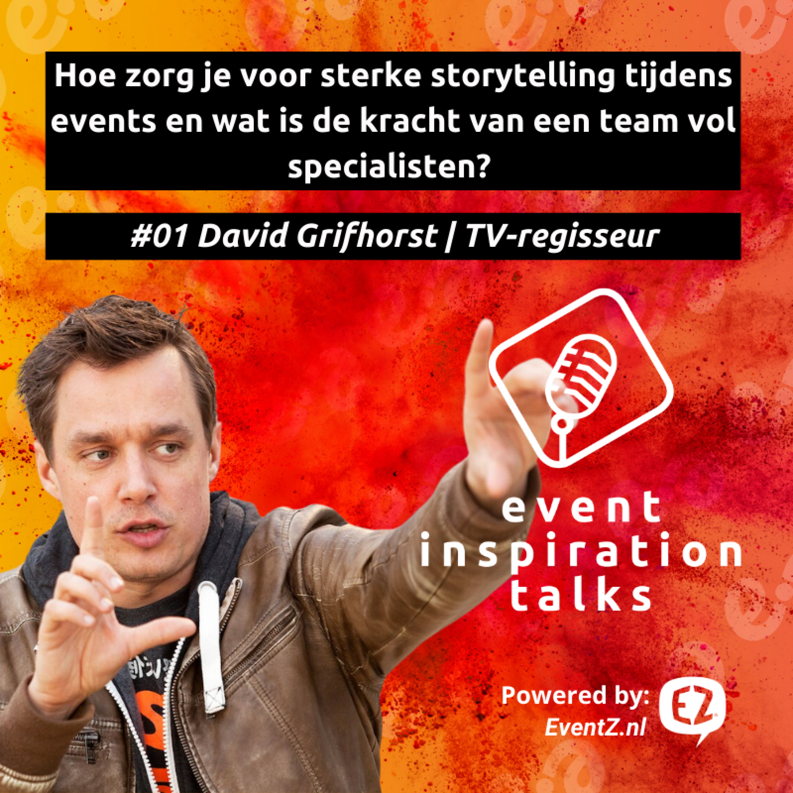 #01 Hoe creëer je sterke storytelling op events? David Grifhorst | TV-regisseur episode artwork