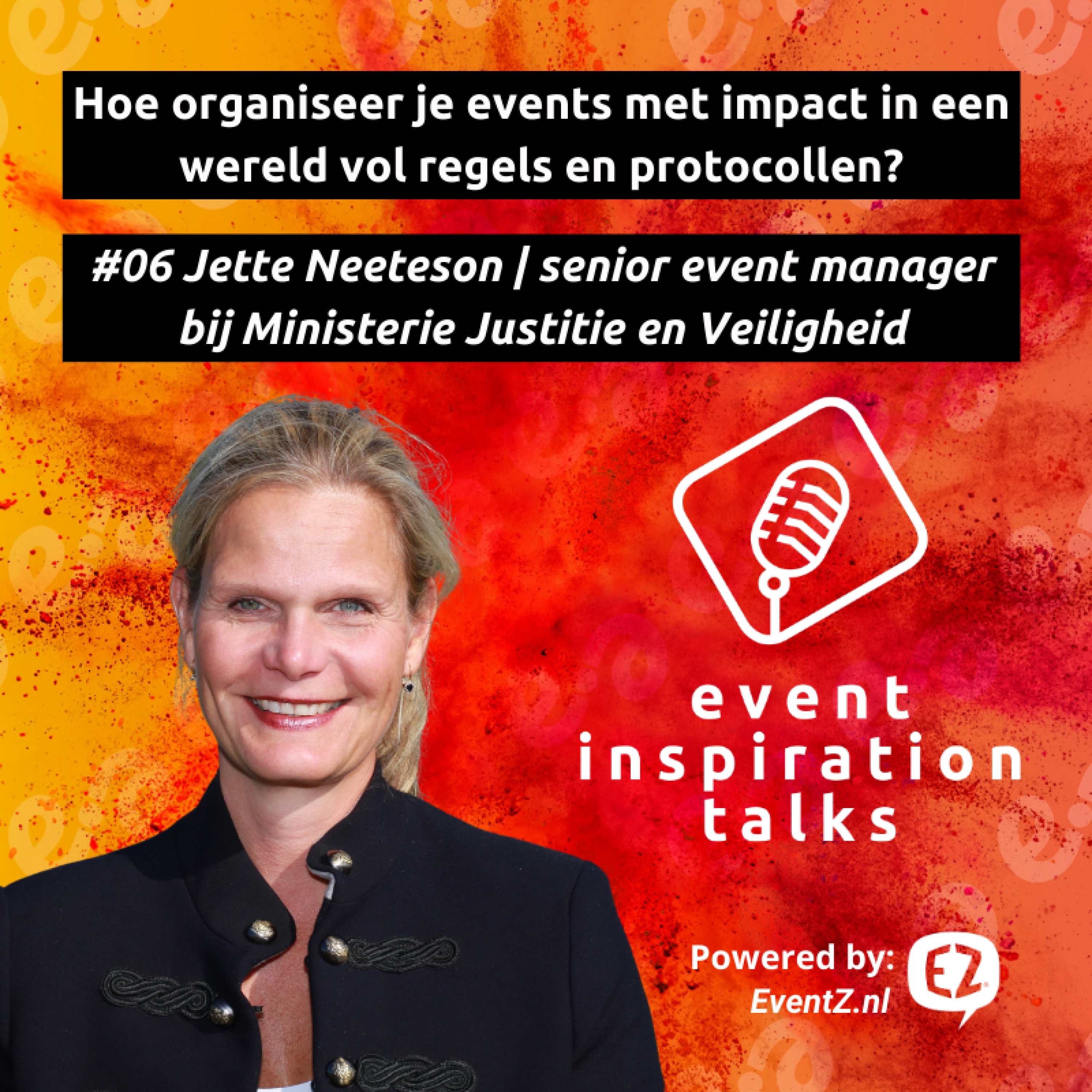 #06 Hoe creëer je sterke events bij de overheid? | Jette Neeteson – Event manager Ministerie van J&V episode artwork