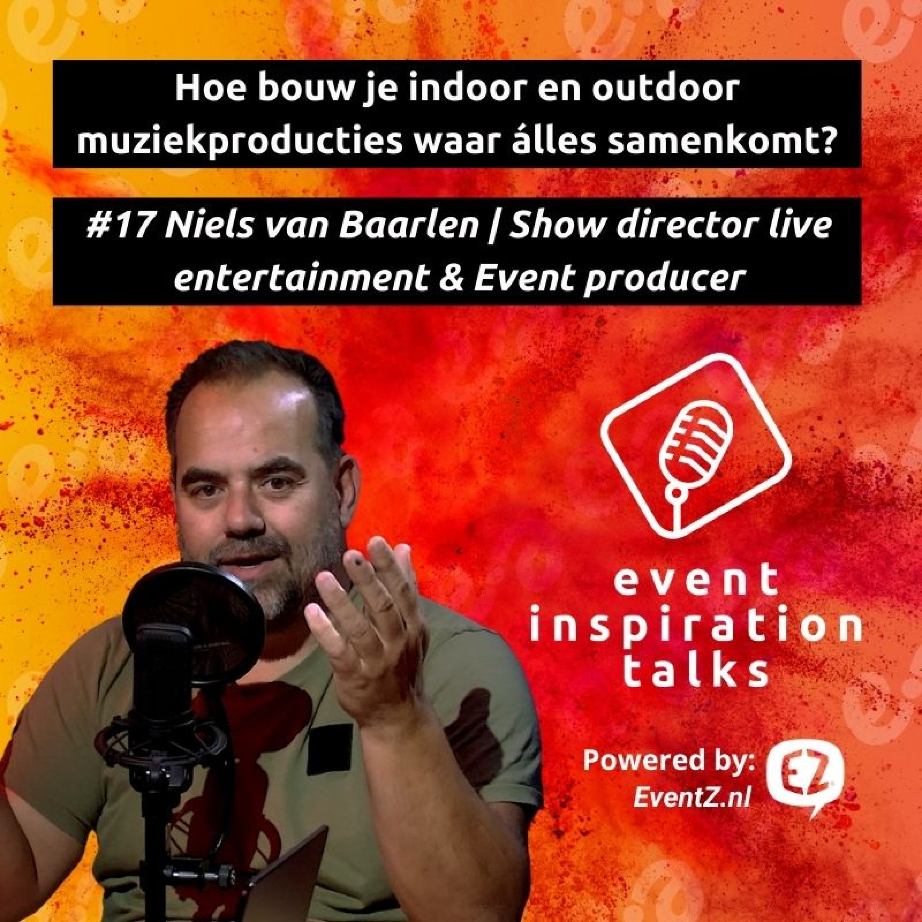 #17 Hoe bouw je 'n megashow waar álles samenkomt? | Niels van Baarlen - Show director/Event producer episode artwork