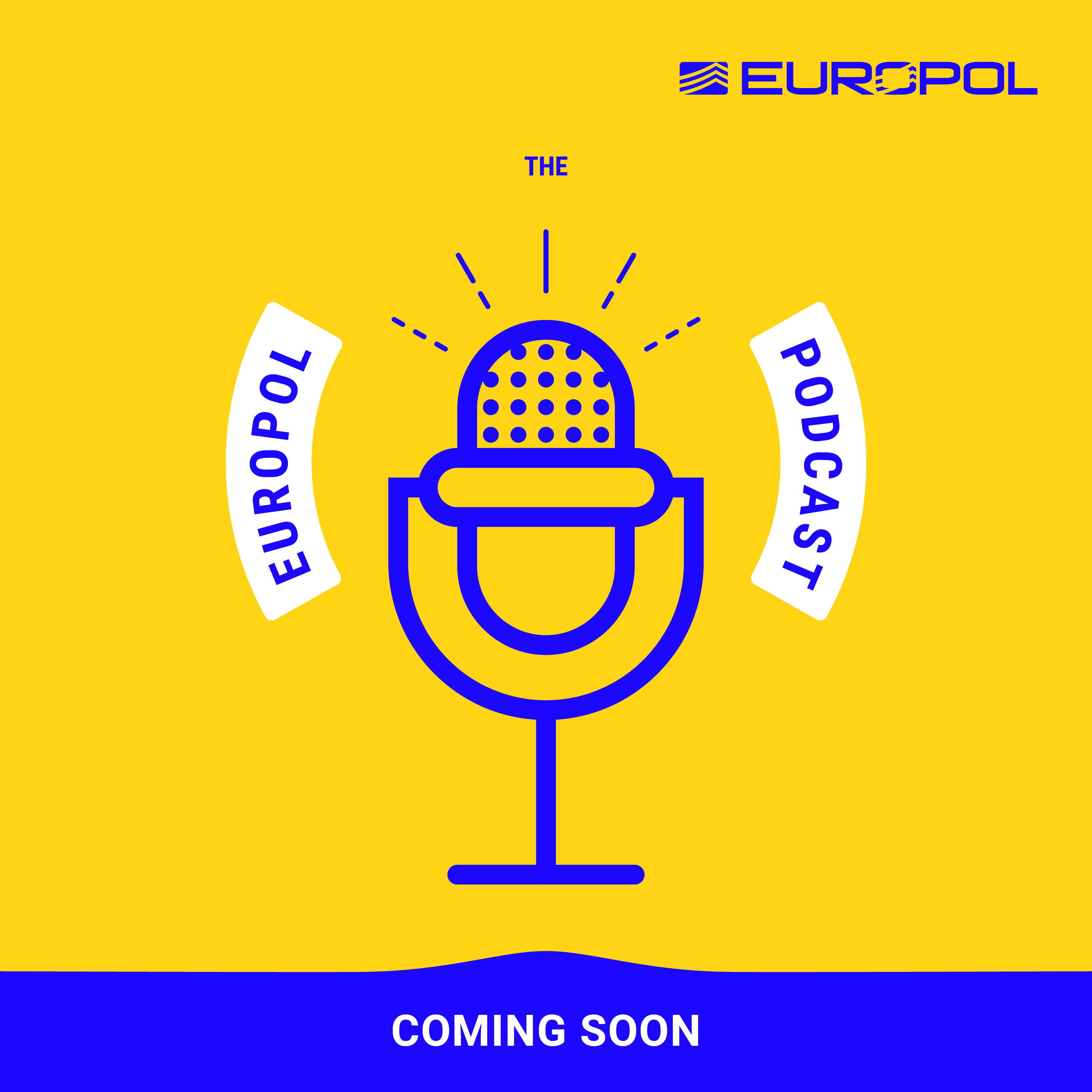 Coming soon - The Europol podcast