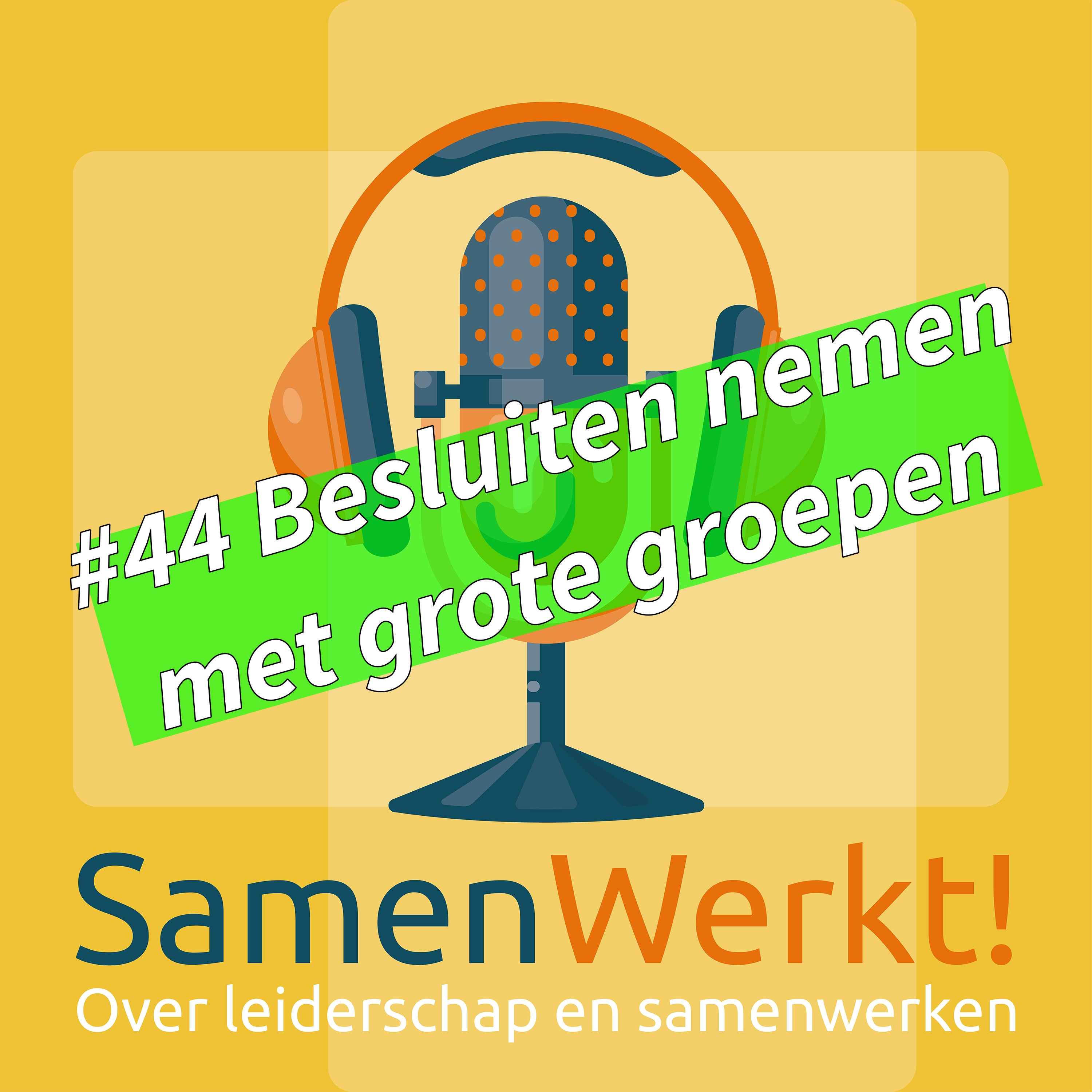#44 Besluiten nemen met grote(re) groepen episode artwork