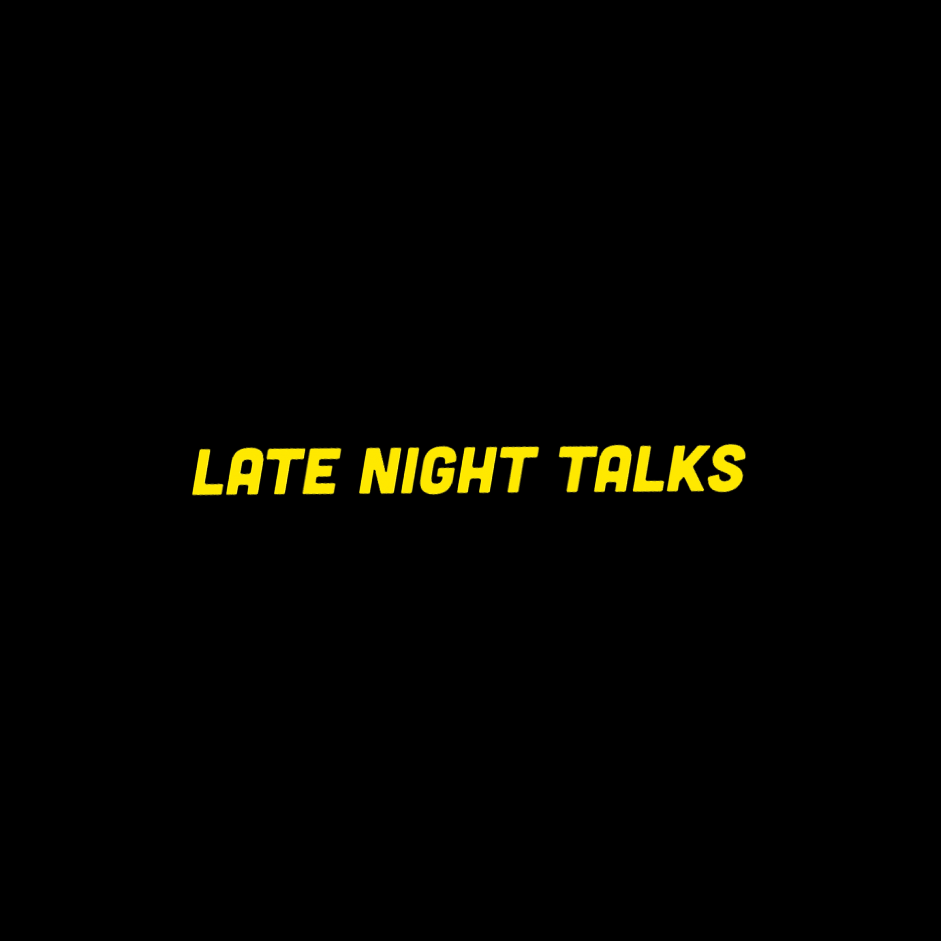 Late Night Talks - April