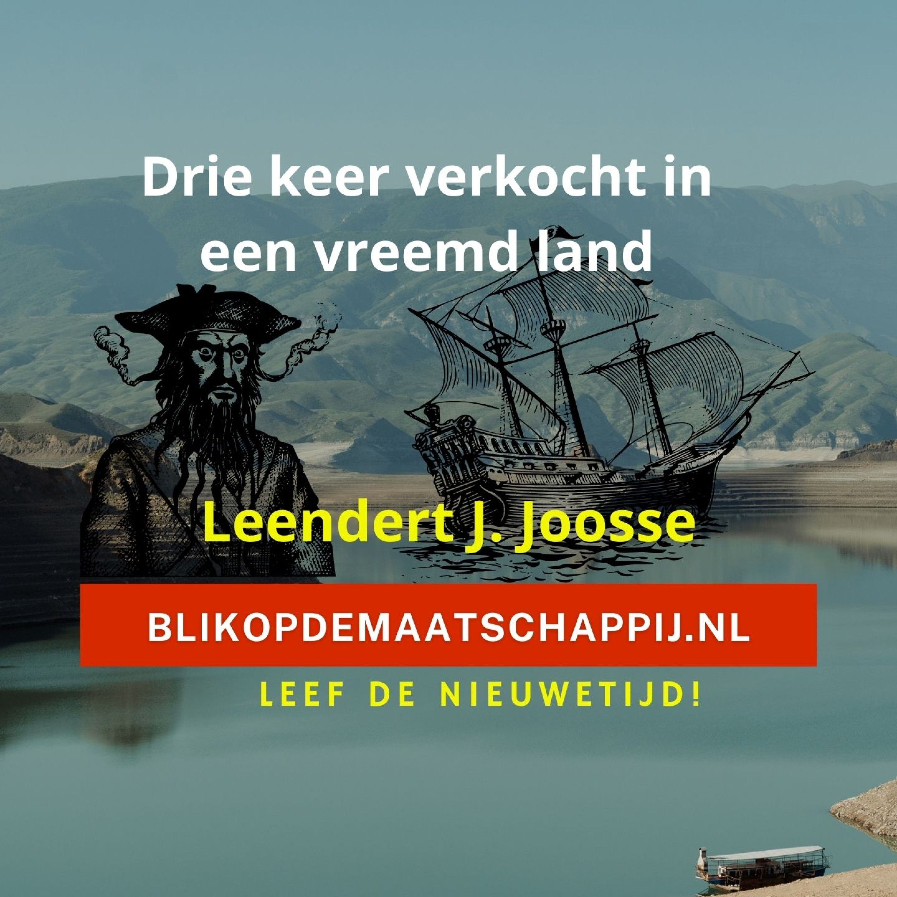 NieuweTijd Podcast - Drie keer verkocht in een vreemd land