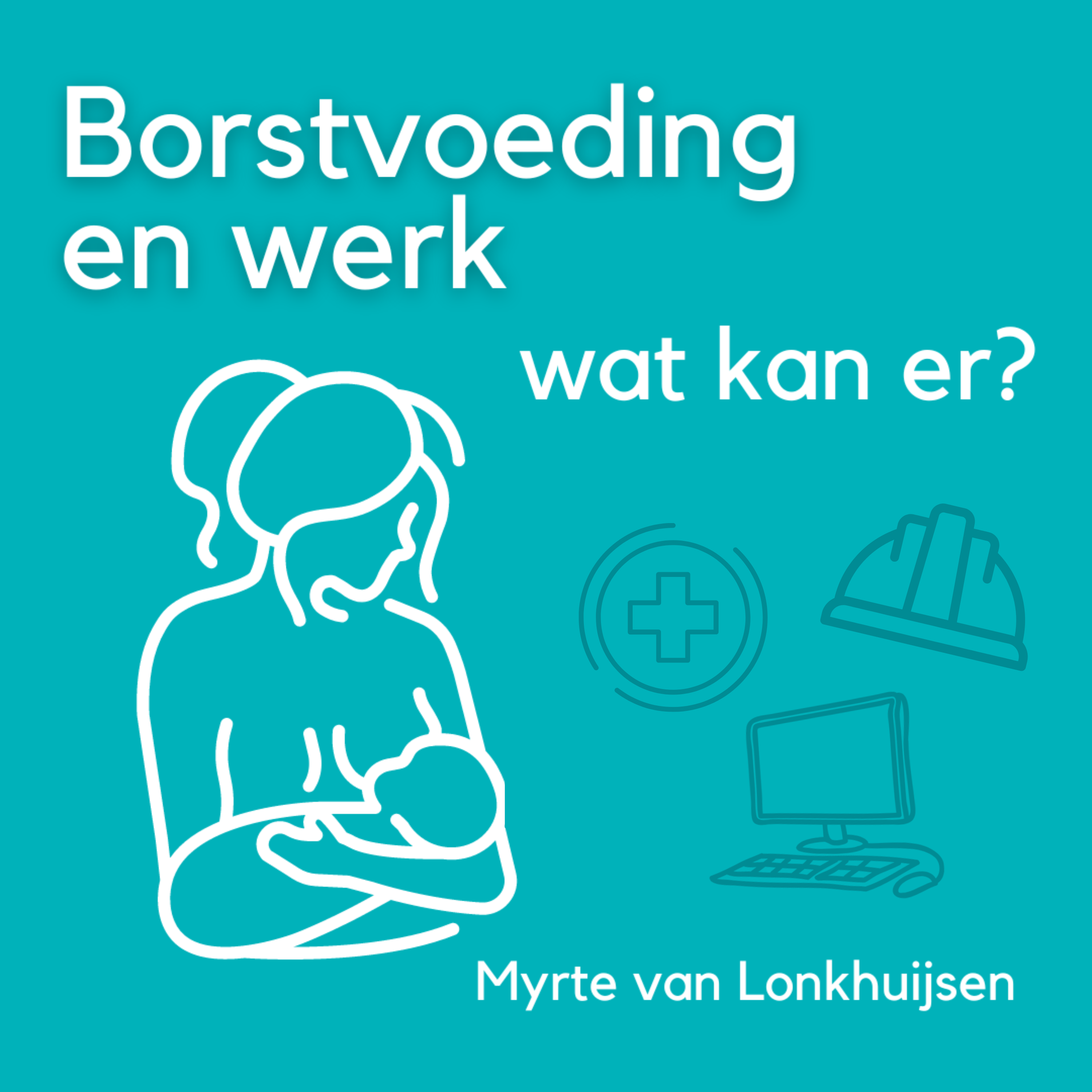 Borstvoeding en werk, wat kan er? | Myrte van Lonkhuijsen