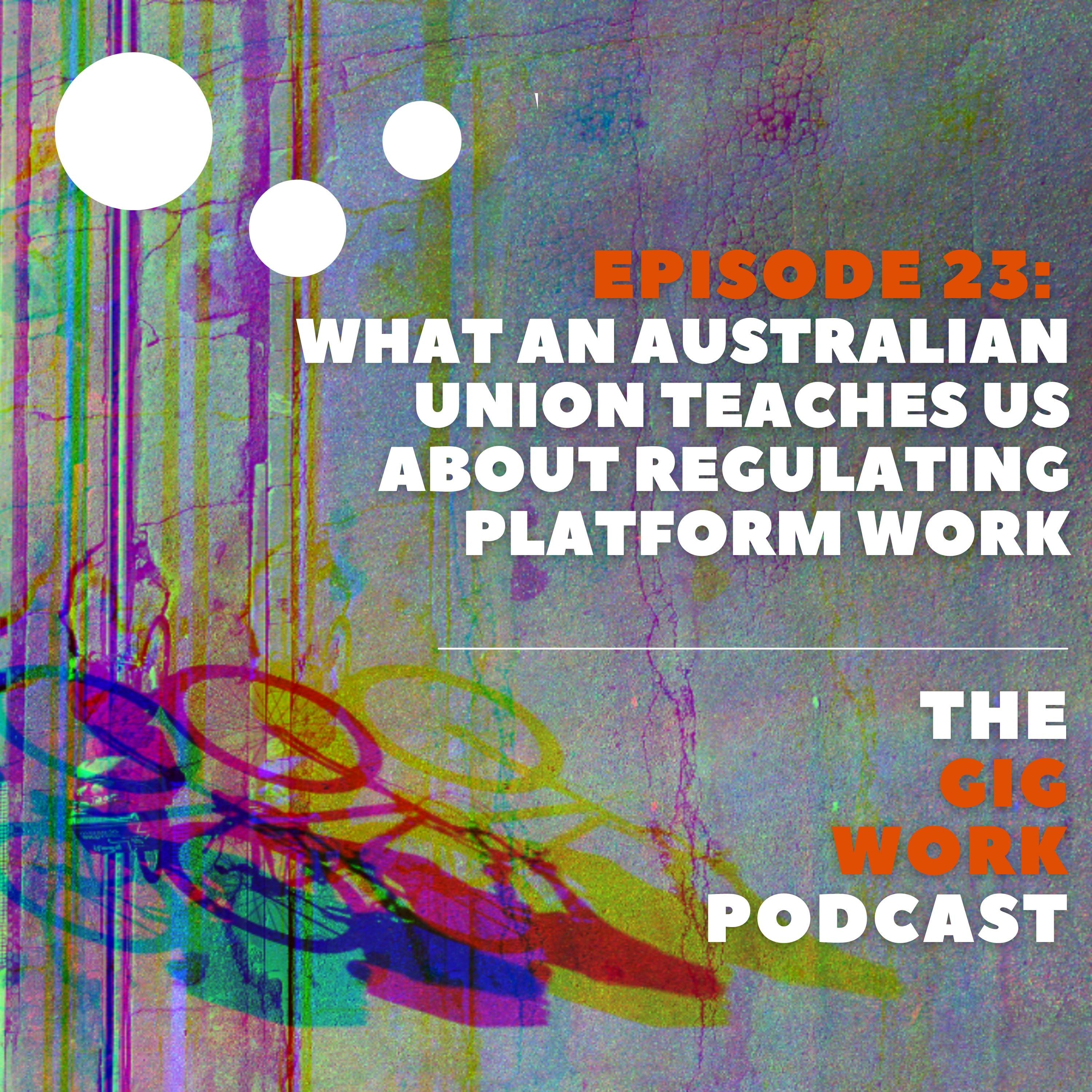What an Australian union teaches us about regulating platform work episode artwork