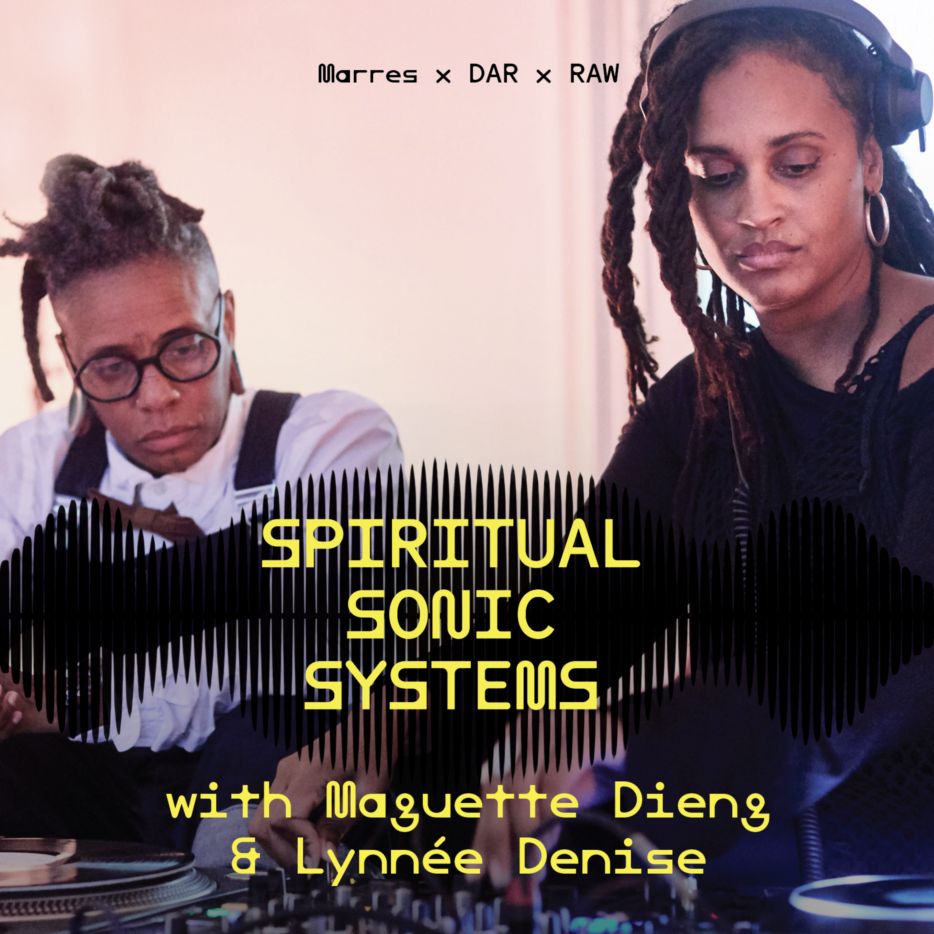 Spiritual Sonic Systems with Maguette Dieng x Lynnée Denise episode artwork