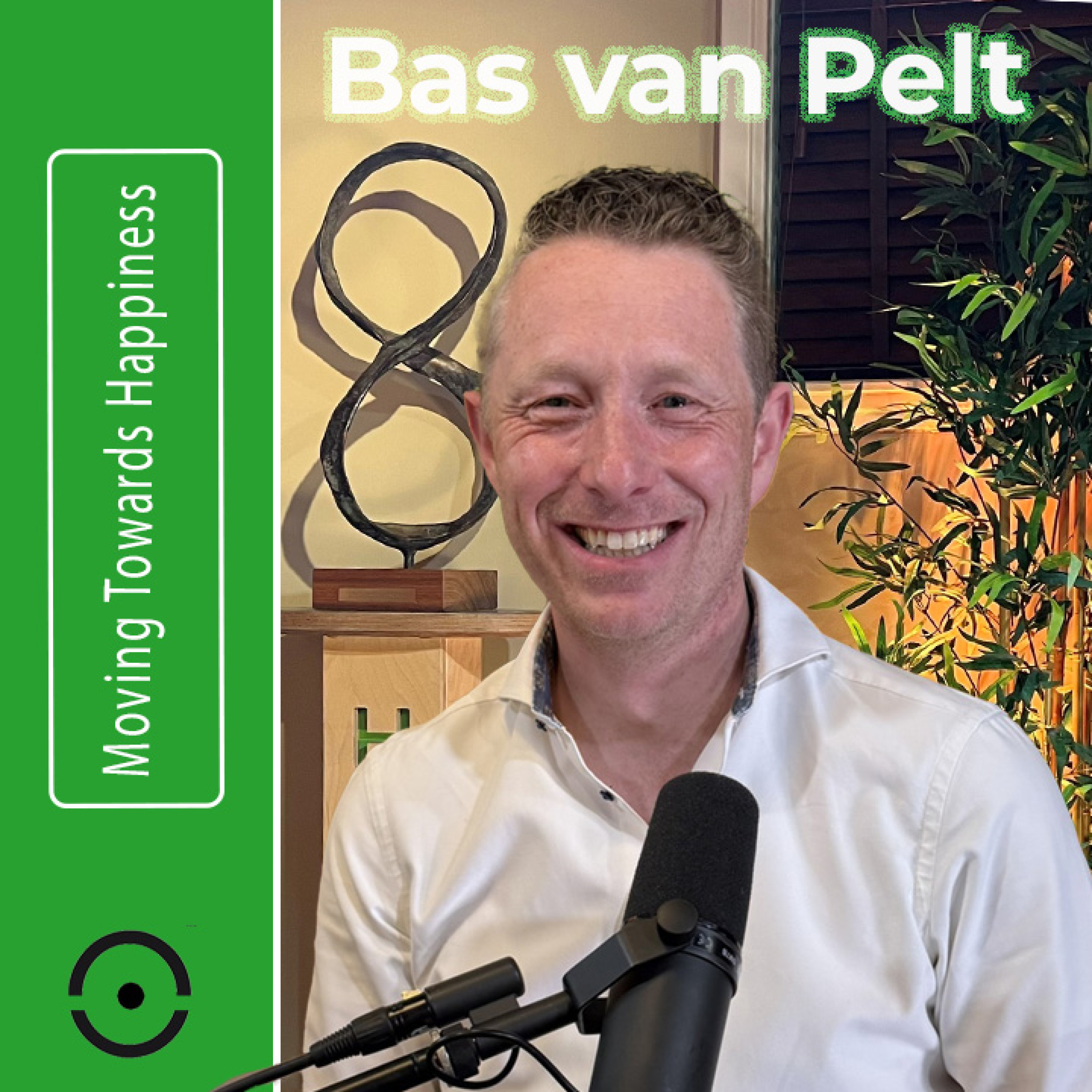 Bas van Pelt: over Zelfacceptatie, Werkgeluk, Verbinding en Loslaten van Controle | #185