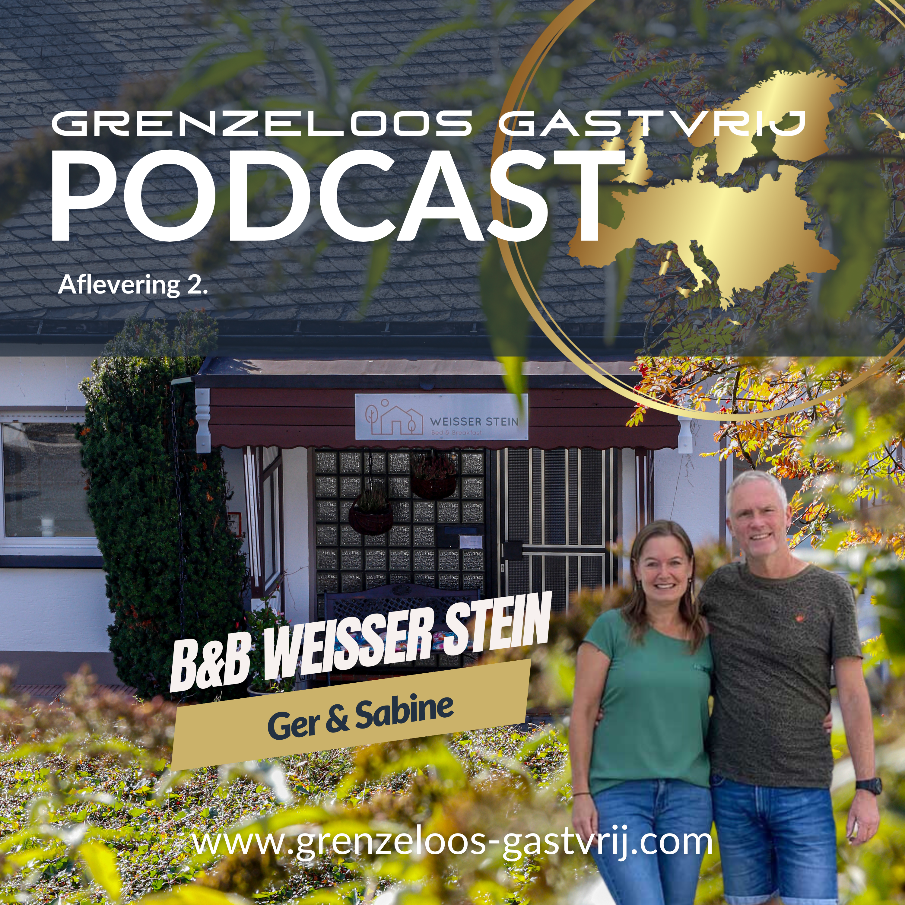 Afl. 2 - Ger & Sabine van B&B Weisser Stein | Grenzeloos Gastvrij Podcast episode artwork