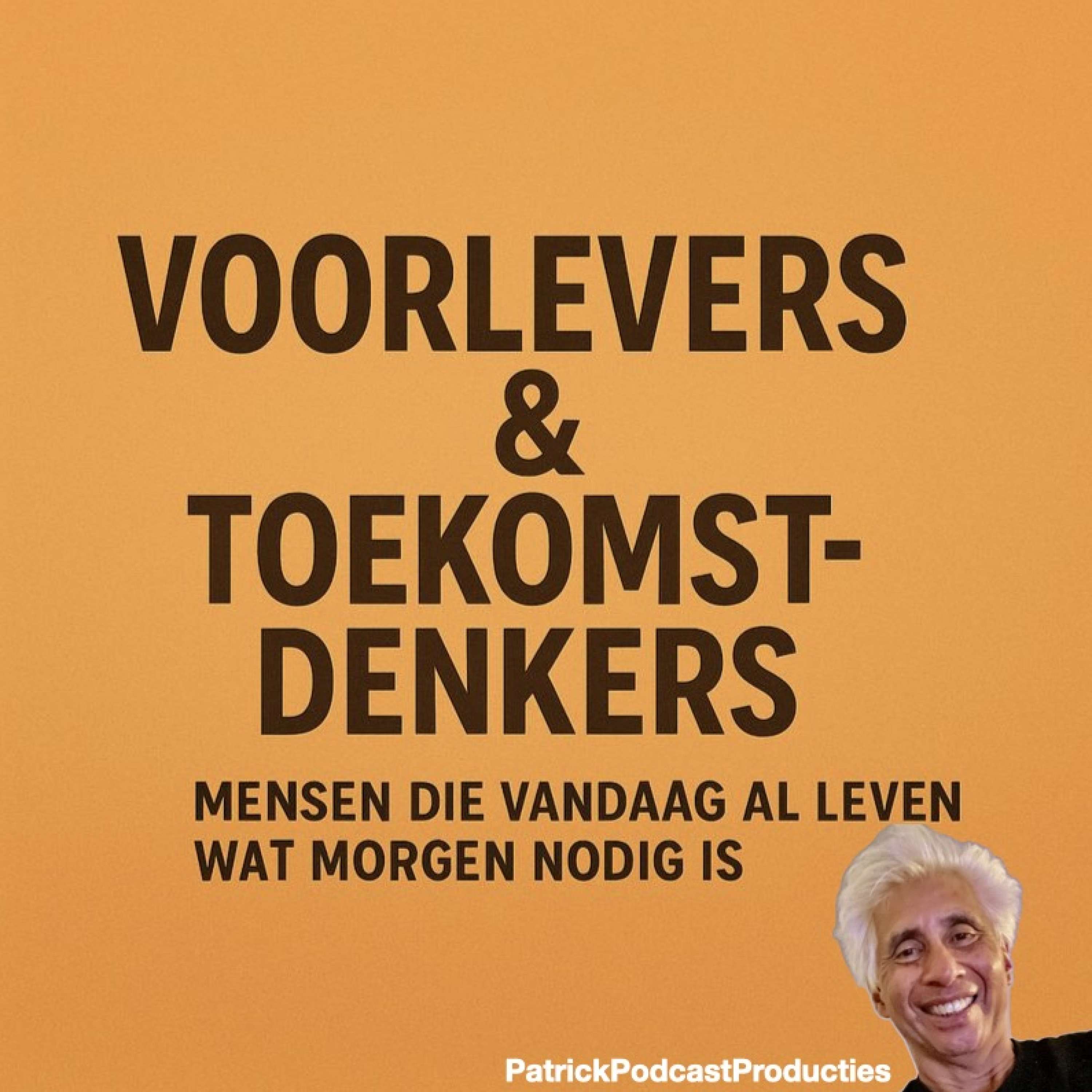 Voorlevers & Toekomstdenkers