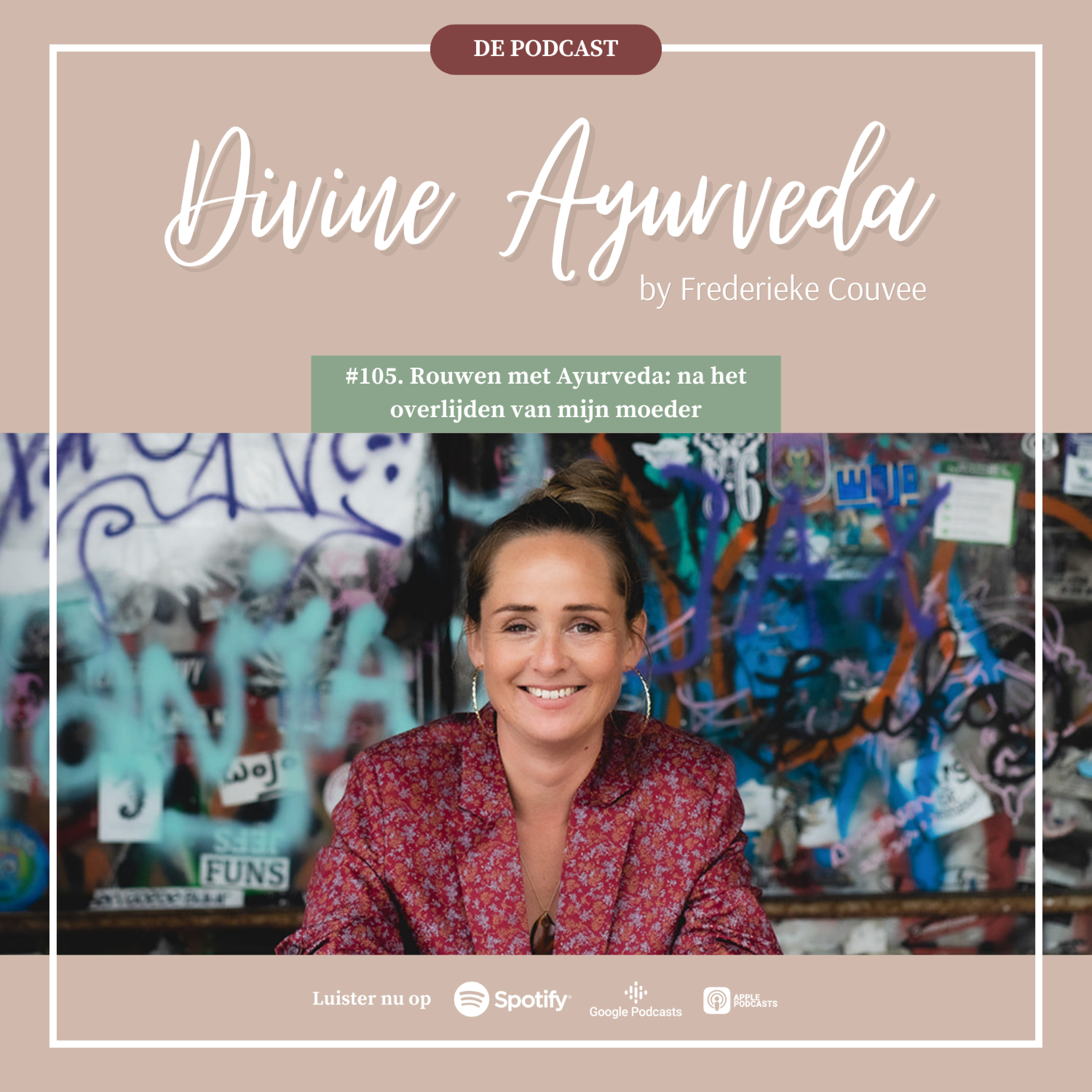 Aflevering 105. Rouwen met Ayurveda: na het overlijden van mijn moeder