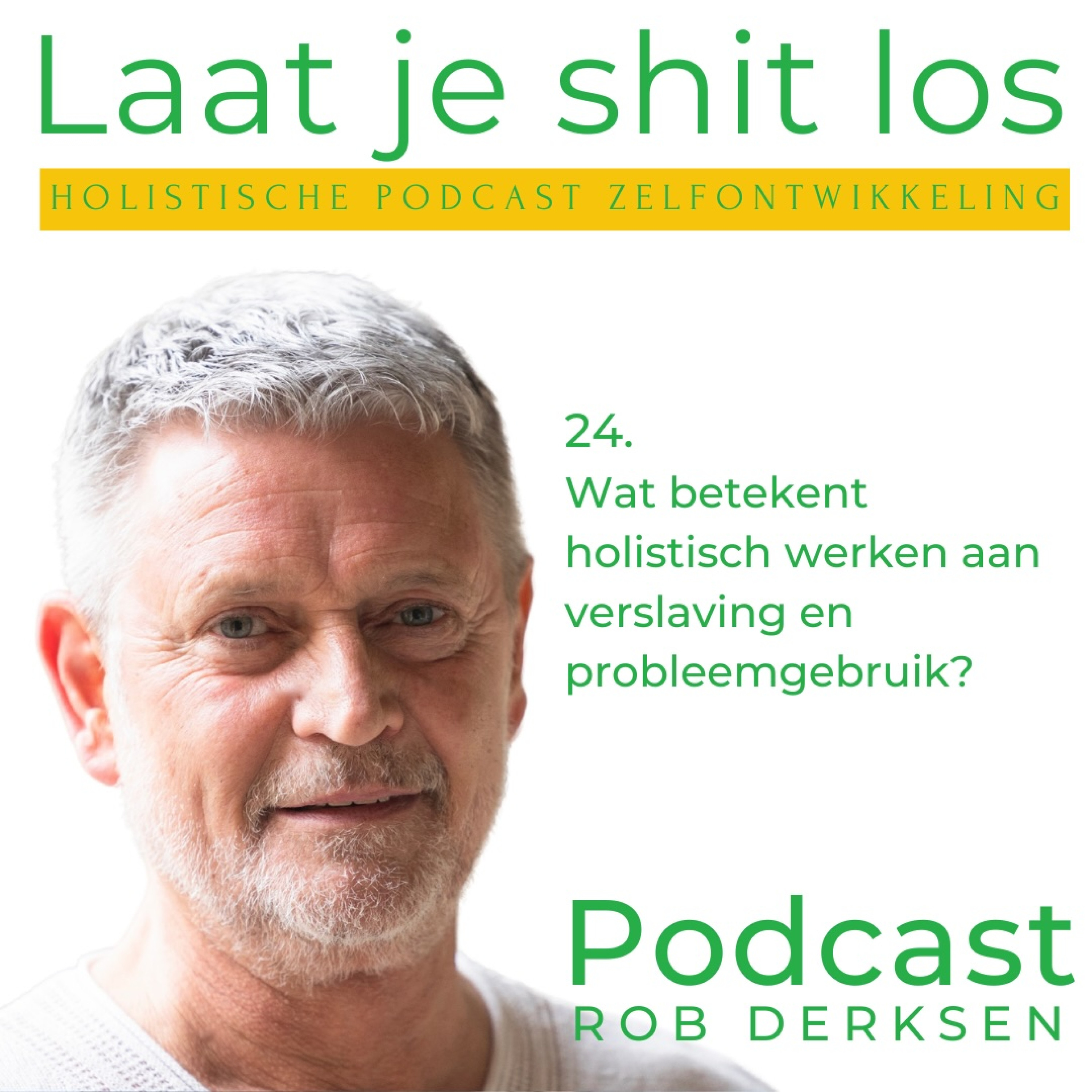 Podcast Rob Derksen, Laat je shit los