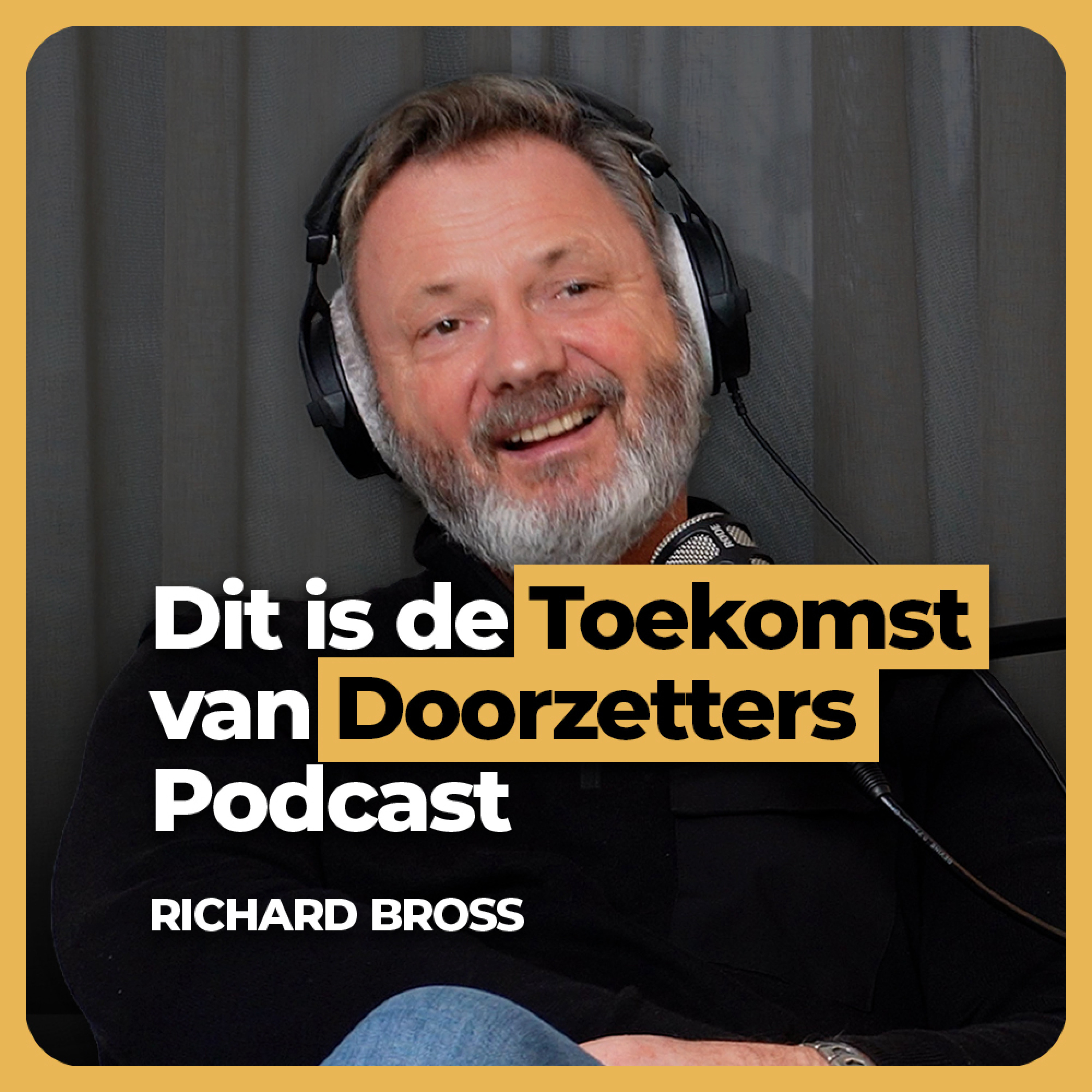 Richard Bross: Van 0 naar Miljoenenbedrijven - Zijn Ondernemersverhaal & de Toekomst van Doorzetters