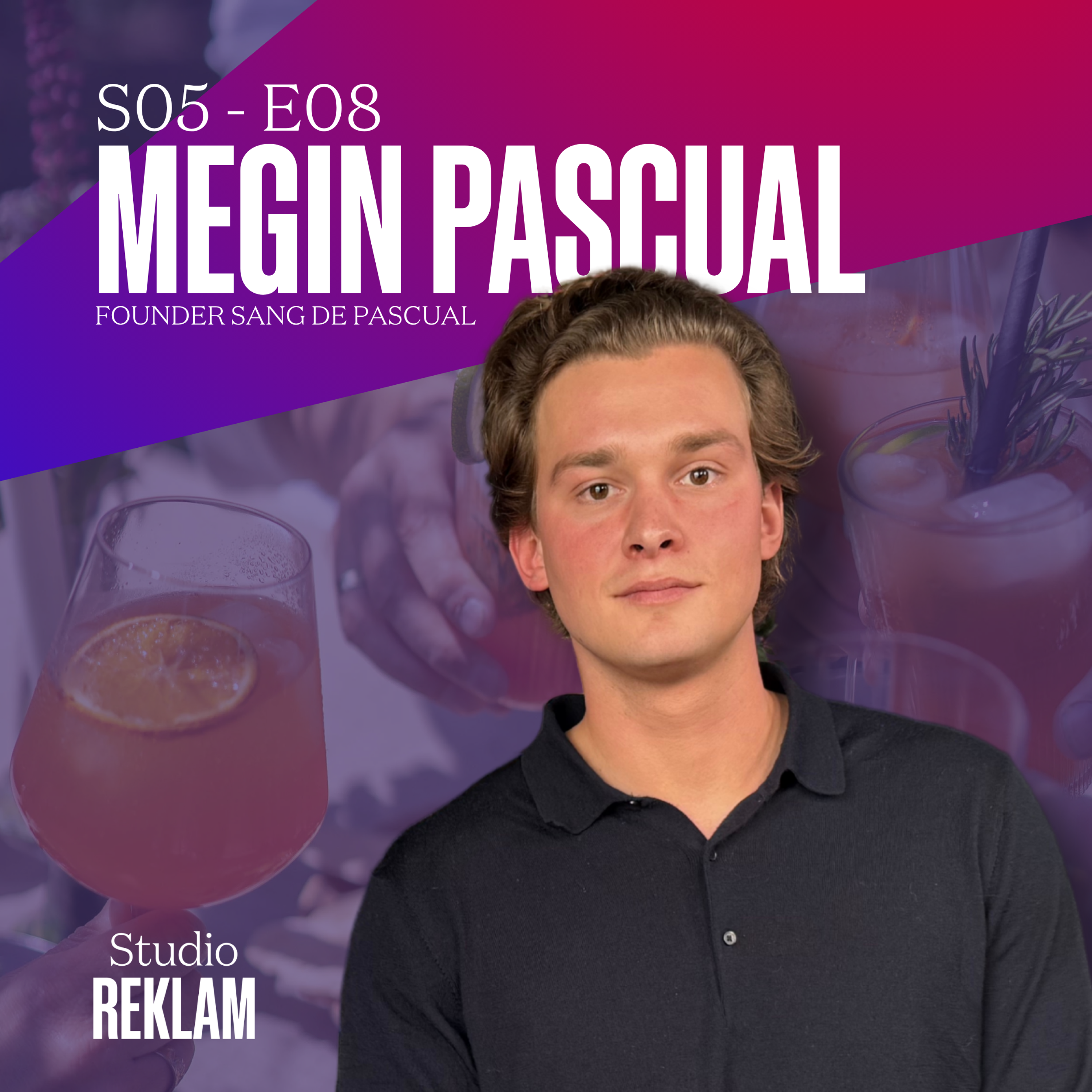 S05 - E08: Van student-ondernemer tot aperitiefmerk: het verhaal van Sang de Pascual met Megin Pascual
