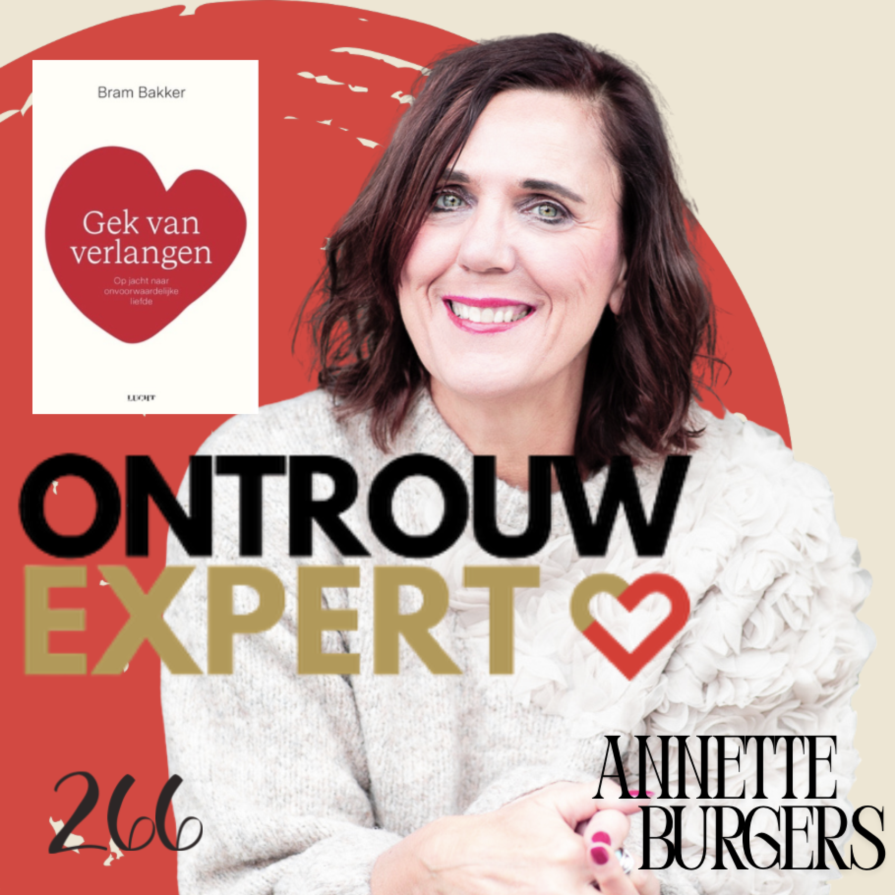 Gek van Verlangen: Waarom We Liefde Verwarren met Bewijzen | Annette Burgers in gesprek met Bram Bakker #266