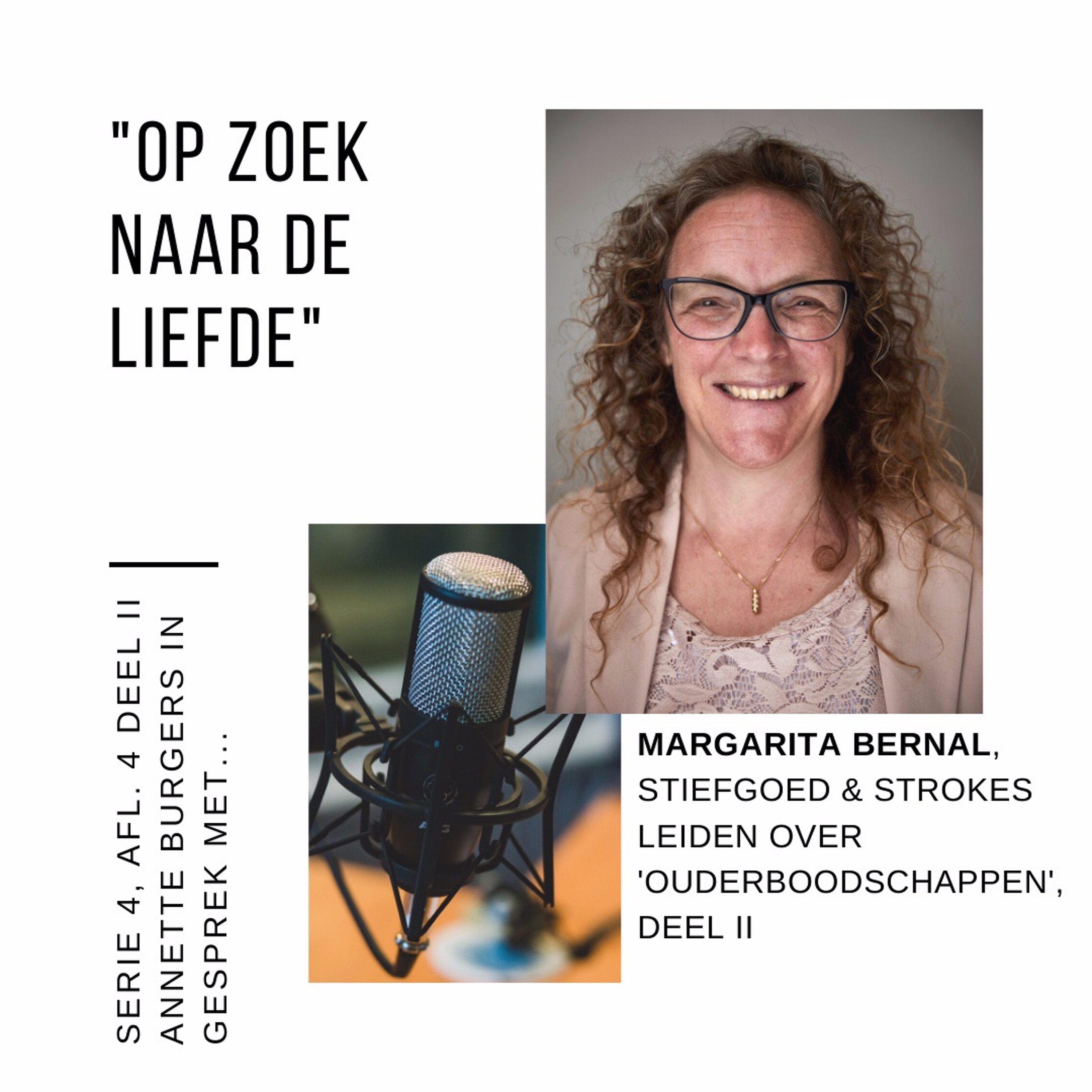 Op Zoek Naar De Liefde, serie 4, Afl 4, Deel II, Margarita Bernal, o.a. ouderboodschappen #28 episode artwork